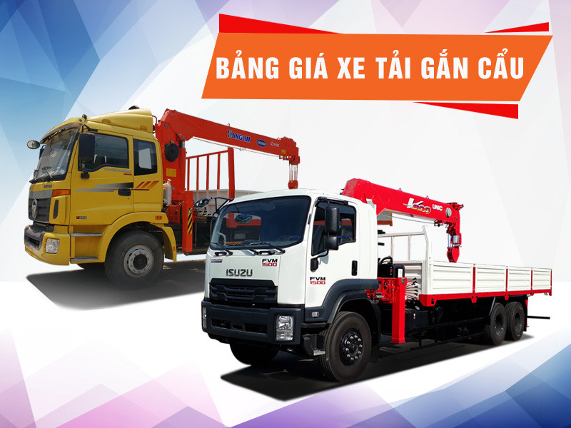 Bảng Giá Xe Tải Gắn Cẩu Tự Hành Cập Nhật Tháng 04/2023 Hot Nhất