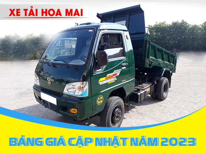 Bảng Giá Xe Tải Hoa Mai Cập Nhật Tháng 04/2023 Mới Nhất