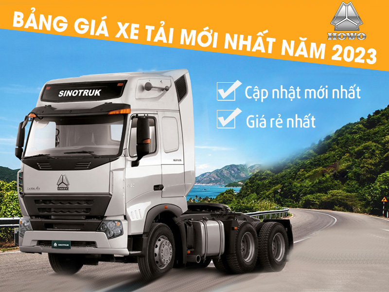 Bảng Giá Xe Tải Howo Tháng 04/2023 Tốt Nhất Thị Trường